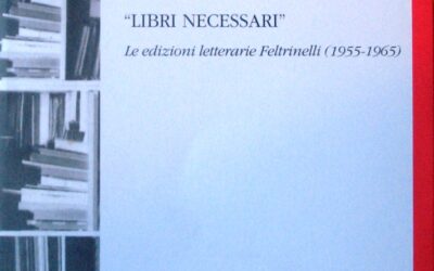 I “libri necessari”: la lezione di Feltrinelli