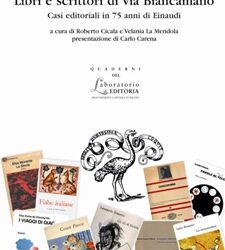 Libri e scrittori di via Biancamano Casi editoriali in 75 anni di Einaudi